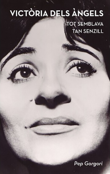 Victòria dels Àngels. Tot semblava tan senzill
